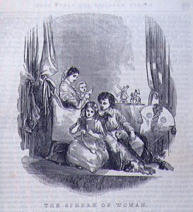This drawing is a depiction of the Victorian ideal of woman as mother and homemaker. In this drawing, a woman cares for her children in the home. The drawing is labelled, “The Sphere of Woman.”